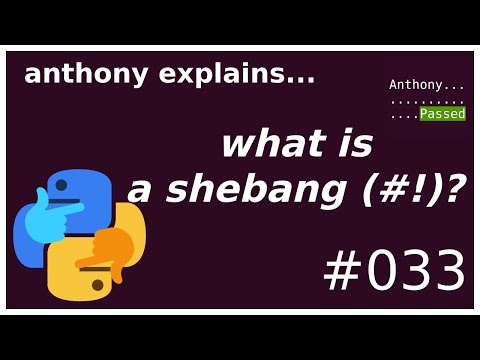 what is a shebang (#!)? (beginner - intermediate) anthony explains #033