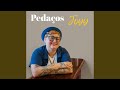 Pedaços