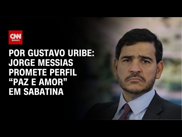 Por aprovação  Messias promete perfil “paz e amor” em sabatina no Senado   BASTIDORES CNN