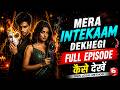 Mera Inteqam Dekhegi Full Episode Kaise Dekhe Story TV App Par Full Drama Dekhne Ka Tarika