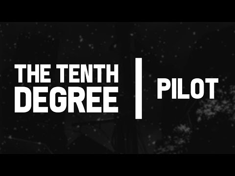 Pilot - The Tenth Degree #1