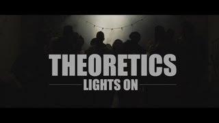 Theoretics - Lights On - (with Chimaroke Abuachi, Mark Hoy)
