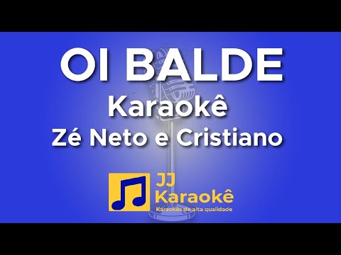 Oi balde - Zé Neto e Cristiano - Karaokê