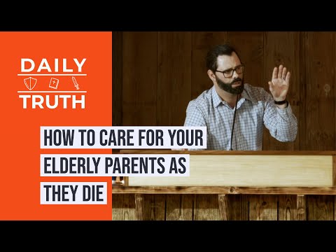 How To Care For Your Elderly Parents As They Die