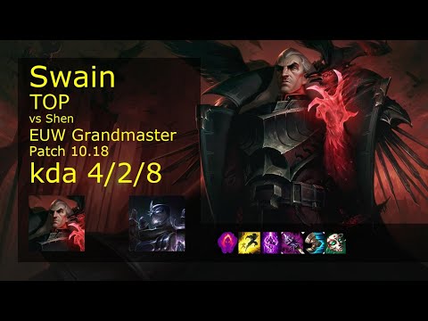 Swain Top vs Shen - EUW Grandmaster 4/2/8 Patch 10.18 Gameplay