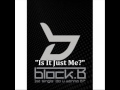 [MP3 DOWNLOAD] Block B- 나만 이런거야 (Is It Just Me) w ...