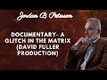 Documentary A Glitch In The Matrix David Fuller Production