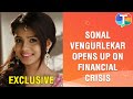 Sonal Vengurlekar OPENS UP On Suffering Financial Crisis Due To Non Payment Of Dues Amid Lockdown
