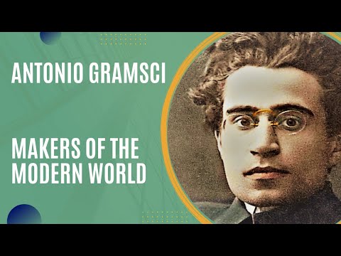 Antonio Gramsci and Cultural Hegemony (Makers of the Modern World)