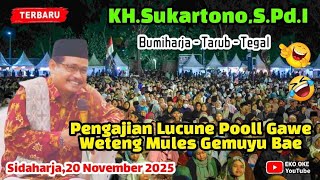 Download lagu KH SUKARTONO,S.Pd.I !! LUCUNE POOLL GAWE WETENGE MULES GEMUYU BAE // 2025 mp3