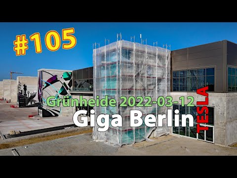 # 105 Tesla Giga Berlin • 2022-03-12 • Gigafactory 4K