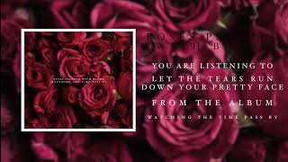 Roses Painted With Blood - Let The Tears Run Down Your Pretty Face