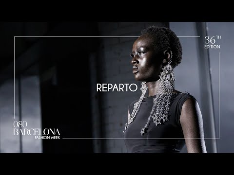 REPARTO | 080 Barcelona fashion 36th Edition