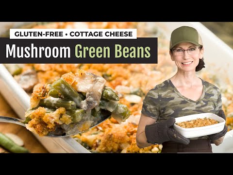 Gluten-Free Mushroom Green Beans with Cottage Cheese Sauce