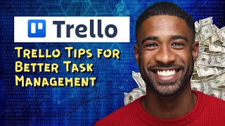 Trello Tips for Better Task Management