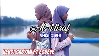 Download lagu I'tirof (sebuah pengakuan) - Versi Sabyan Ft Esbeye Cover  mp3