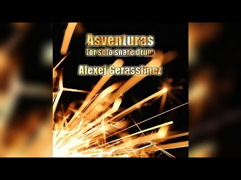 Asventuras for solo snare drum／Alexej Gerassimez