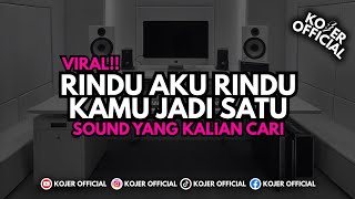 Download lagu DJ RINDU AKU RINDU KAMU JADI SATU ♪ - SOUND FYP TIKTOK YANG KALIAN CARI mp3