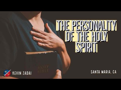 The Personality of the Holy Spirit | Kevin Zadai