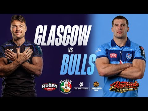Glasgow Warriors v Bulls - URC Semifinal