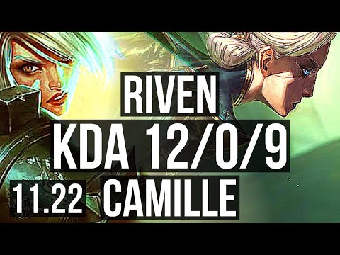 RIVEN vs CAMILLE (TOP) | 12/0/9, Legendary, 700+ games | NA Master | 11.22