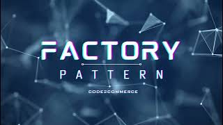 Factory Design Pattern