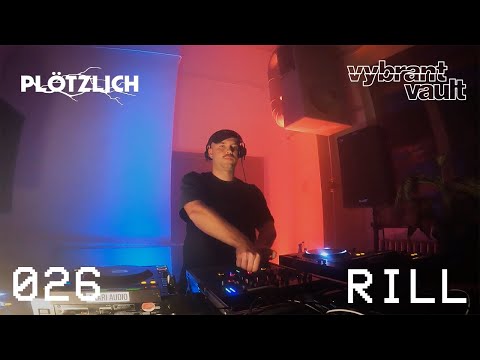 026 | Rill | Plötzlich x Vybrant Vault LIVE