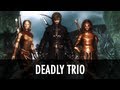 Deadly Trio для TES V: Skyrim видео 2