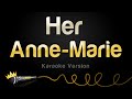Anne Marie Her Karaoke Version by Sing