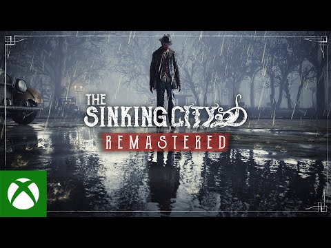 The Sinking City Remastered Launch Trailer (Free to Existing Xbox Series X|S owners)