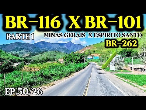 BR-116 EM MANHUAÇU-MG ATÉ A BR-101 EM VIANA-ES, PARTE 1 #minasgerais #br116 #br262  #divisadeestado 