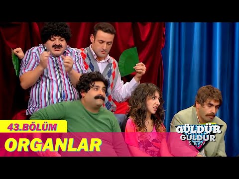 Organlar - Güldür Güldür Show 43. Bölüm