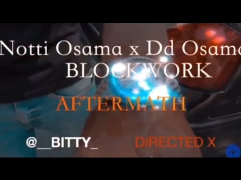 Notti Osama x DD Osama x Blockwork - Aftermath (official music video) [**Re-Upload**]