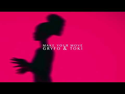 Gryfo & Toki - Make Your Move