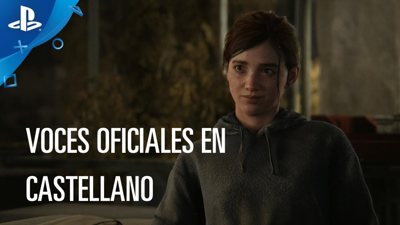 Presentamos el primer tráiler de The Last of Us Parte II doblado al español