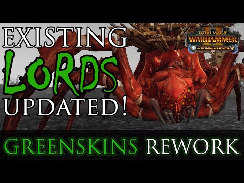 EXISTING LORDS UPDATED! - Greenskins Rework Warhammer 2