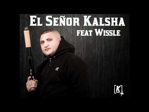 KALSHA FEAT WISSLE "EL SEñOR KALSHA"