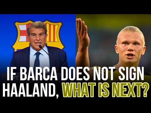 ‼️🚨IF FC Barcelona DO NOT End Up Signing Erling Haaland.. What’s Next?