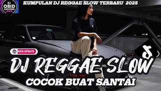 Download lagu KUMPULAN DJ REGGAE SANTAI FULL BASS 🔥 DJ CAMPURAN REGGAE SLOW TERBARU VIRAL TIK TOK🎵 mp3