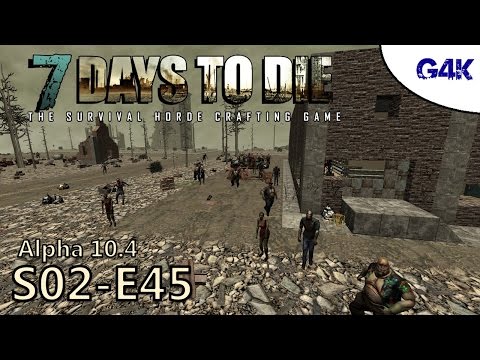 7 Days to Die Gameplay S02E45 - "Revenge of the Hub"