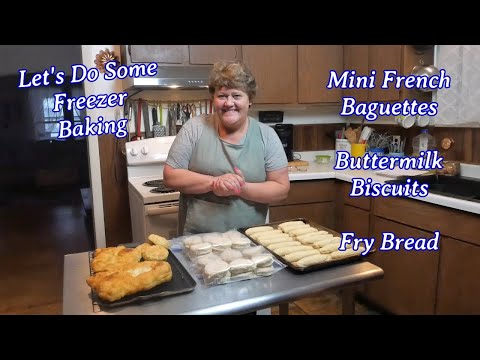 Let's Do Some Freezer Baking | Mini French Baguettes, Buttermilk Biscuits & Fry Bread