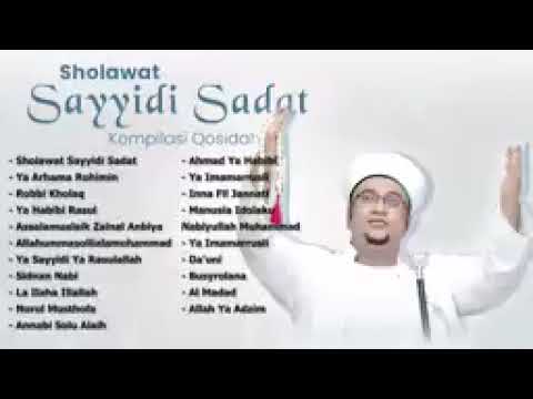 Sholawat Sayyidi Sadat Habib Hasan Bin Ja'far Assegaff ( Majlis Nurul Musthofa  )