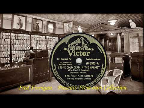 Four King Sisters, The - Stone Cold Dead In The Market(1952)