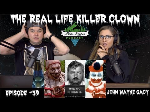 Serial Killer Clown John Wayne Gacy - Podcast #39