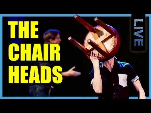 The Chairheads - Live Sketch Comedy