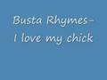 Busta Rhymes- I Love My Chick 