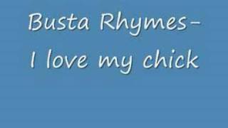 Busta Rhymes- I Love My Chick