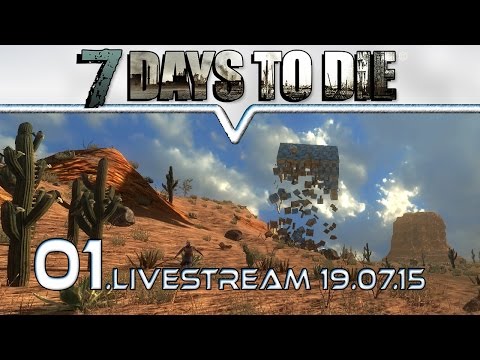 7 DAYS TO DIE Alpha 12.3 ★ Livestream vom 19.07 Teil 1/8 ★ Deutsch German Gameplay