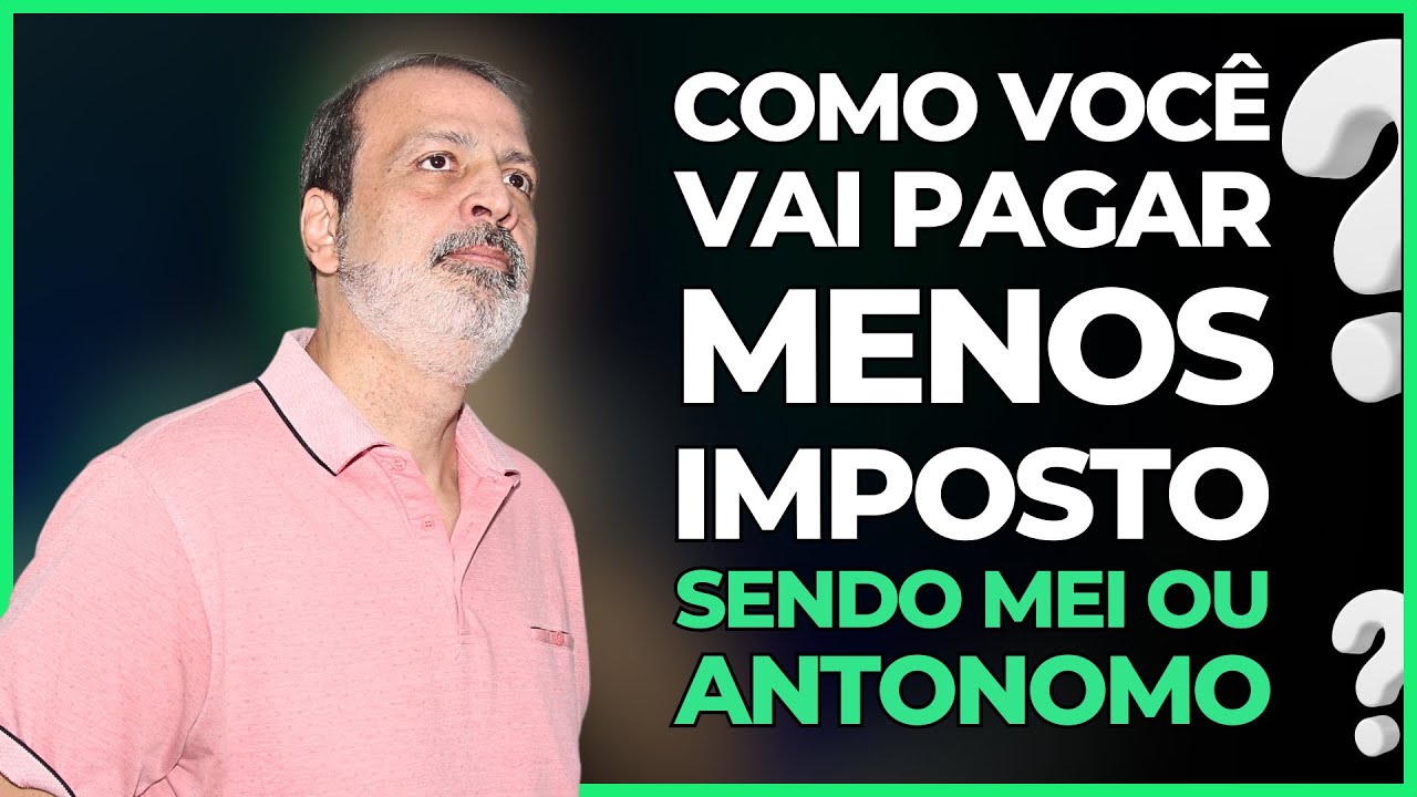 O QUE FAZER PARA PAGAR MENOS IMPOSTO - MEI OU CARNÊ LEÃO ?
