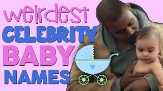 7 Most Ridiculous Celeb Baby Names of All Time